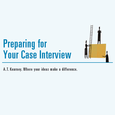 AT Kearney - Preparing for Your Case Interview