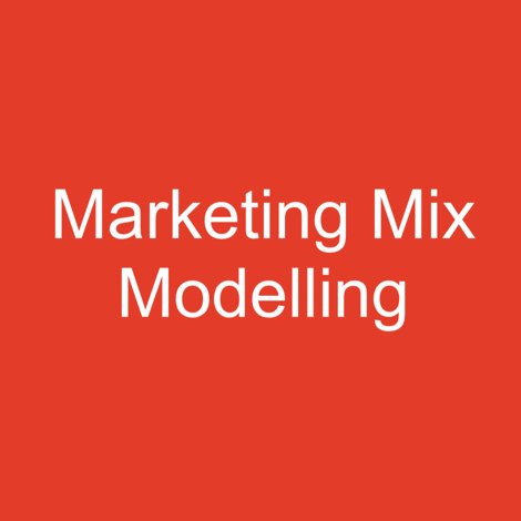 Brief Guide to Marketing Mix Modelling